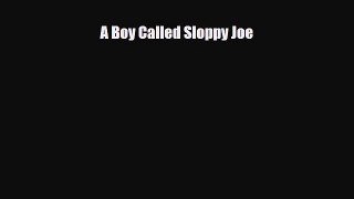 [PDF] A Boy Called Sloppy Joe [Download] Online