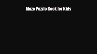 [PDF] Maze Puzzle Book for Kids [Download] Full Ebook