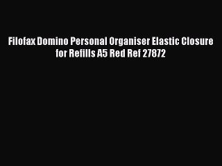 [PDF] Filofax Domino Personal Organiser Elastic Closure for Refills A5 Red Ref 27872 [Download]