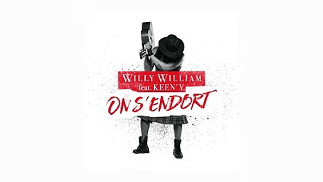 Willy William - On s'endort (feat. Keen'V)