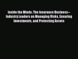 Read Inside the Minds: The Insurance Business--Industry Leaders on Managing Risks Ensuring
