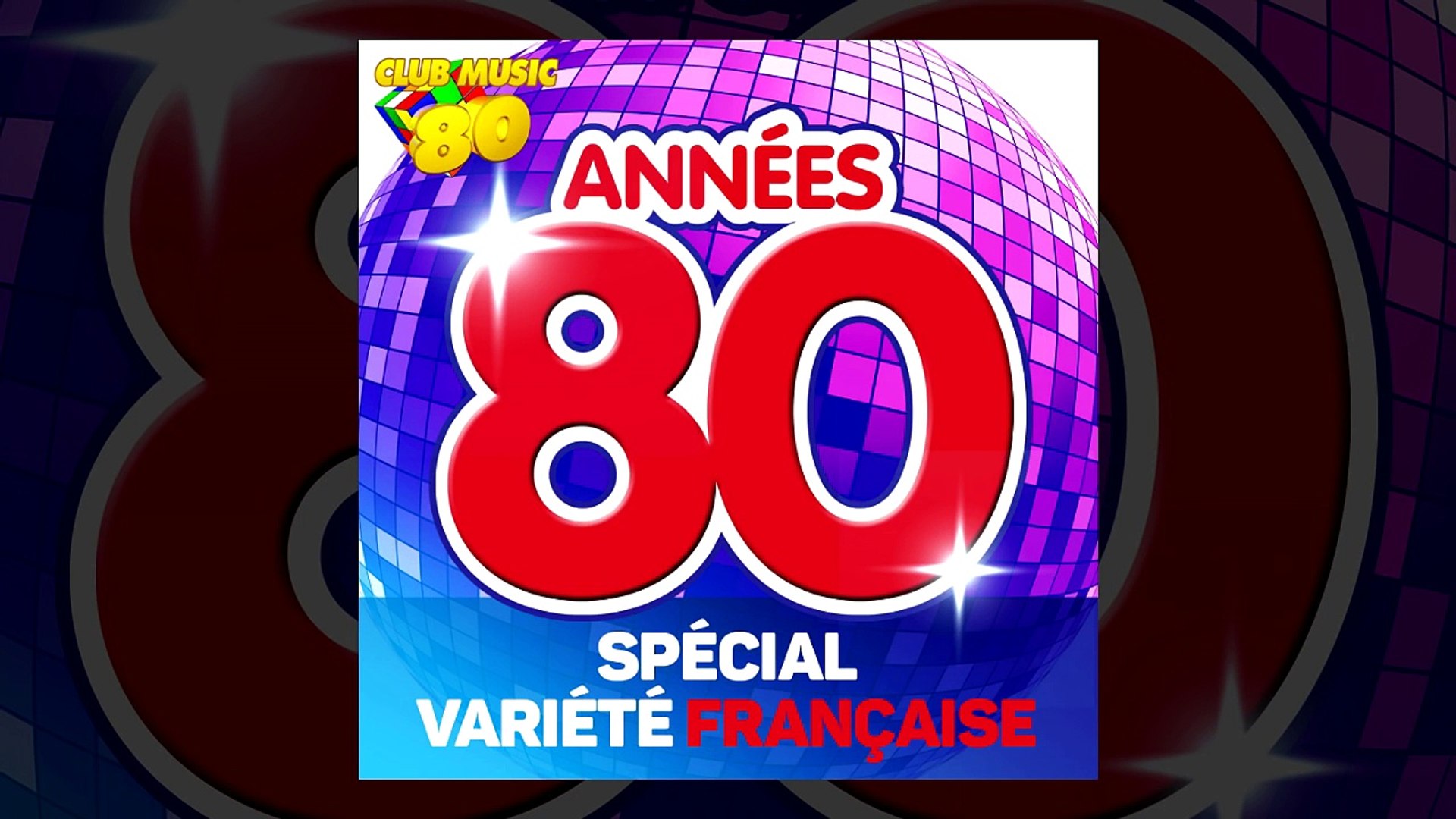 Année 80 France Best of Années 80 Français Les Meilleures Chansons