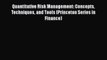 Read Quantitative Risk Management: Concepts Techniques and Tools (Princeton Series in Finance)