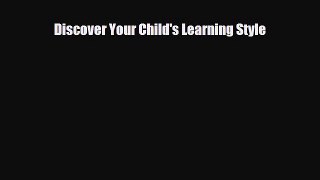 [PDF] Discover Your Child's Learning Style [Download] Online