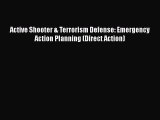 Download Active Shooter & Terrorism Defense: Emergency Action Planning (Direct Action) Free
