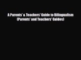 [PDF] A Parents' & Teachers' Guide to Bilingualism (Parents' and Teachers' Guides) [Download]