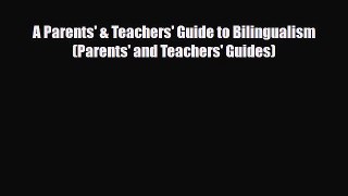 [PDF] A Parents' & Teachers' Guide to Bilingualism (Parents' and Teachers' Guides) [Download]