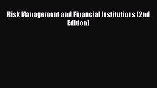 Read Risk Management and Financial Institutions (2nd Edition) Ebook Free