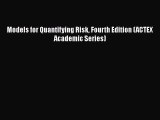 Download Models for Quantifying Risk Fourth Edition (ACTEX Academic Series) PDF Online