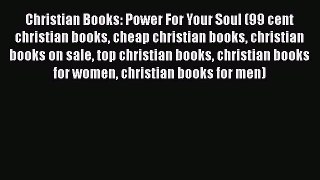 Download Christian Books: Power For Your Soul (99 cent christian books cheap christian books