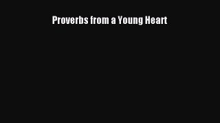 PDF Proverbs from a Young Heart  Read Online
