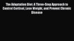 Download The Adaptation Diet: A Three-Step Approach to Control Cortisol Lose Weight and Prevent