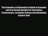 [PDF] The Economics of Information: A Guide to Economic and Cost-Benefit Analysis for Information