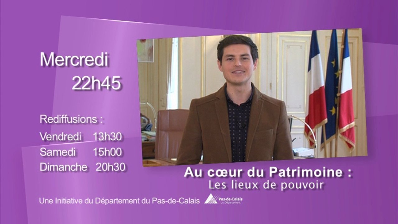 Bande annonce Au coeur du patrimoine - Les lieux de pouvoir du Pas-de-Calais - Wéo