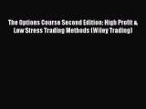 [PDF] The Options Course Second Edition: High Profit & Low Stress Trading Methods (Wiley Trading)