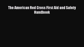 Read The American Red Cross First Aid and Safety Handbook PDF Online