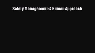 Download Safety Management: A Human Approach Ebook Free