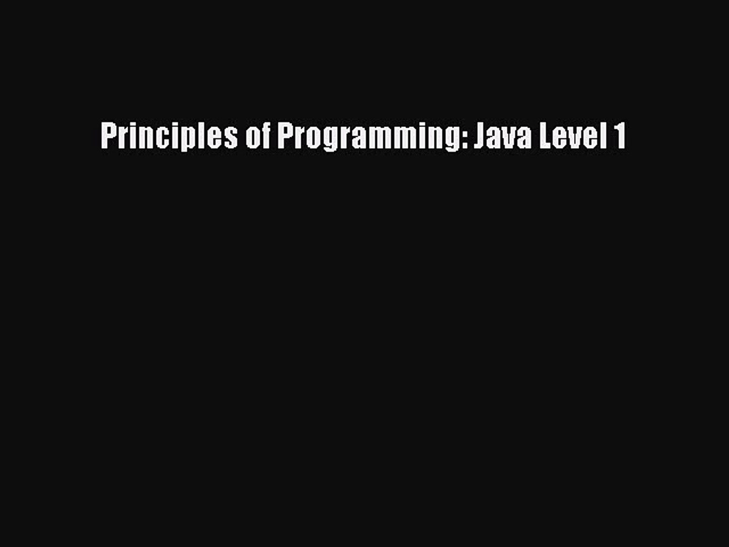 PDF Principles of Programming: Java Level 1 Free Books