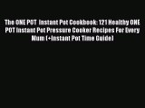 PDF The ONE POT  Instant Pot Cookbook: 121 Healthy ONE POT Instant Pot Pressure Cooker Recipes
