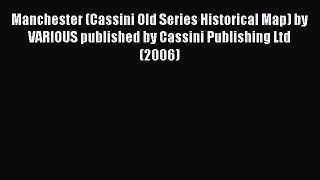 Download Manchester (Cassini Old Series Historical Map) by VARIOUS published by Cassini Publishing