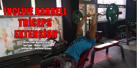 İncline Barbell Triceps Extension