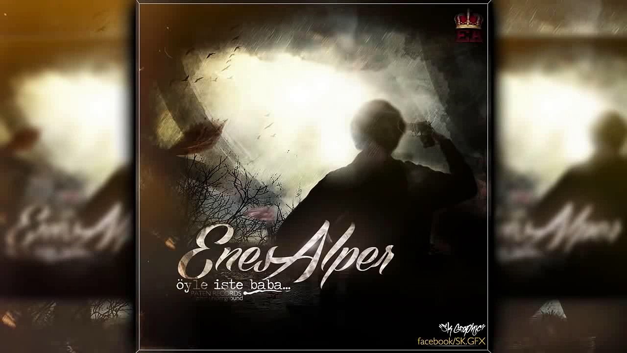 Enes Alper - Öyle İşte Baba