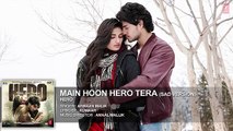 Main Hoon Hero Tera (Sad Version) Full AUDIO Song - Armaan - Hero -