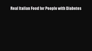 Read Real Italian Food for People with Diabetes Ebook Free