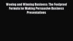 [PDF] Wooing and Winning Business: The Foolproof Formula for Making Persuasive Business Presentations