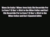 [PDF] Vinos De Italia/ Wines from Italy (Un Recorrido Por La Cava Y El Bar/ a Visit to the