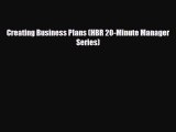 Download Creating Business Plans (HBR 20-Minute Manager Series) Read Online