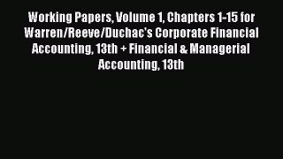 Read Working Papers Volume 1 Chapters 1-15 for Warren/Reeve/Duchac's Corporate Financial Accounting