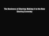 Download The Business of Sharing: Making it in the New Sharing Economy PDF Book Free