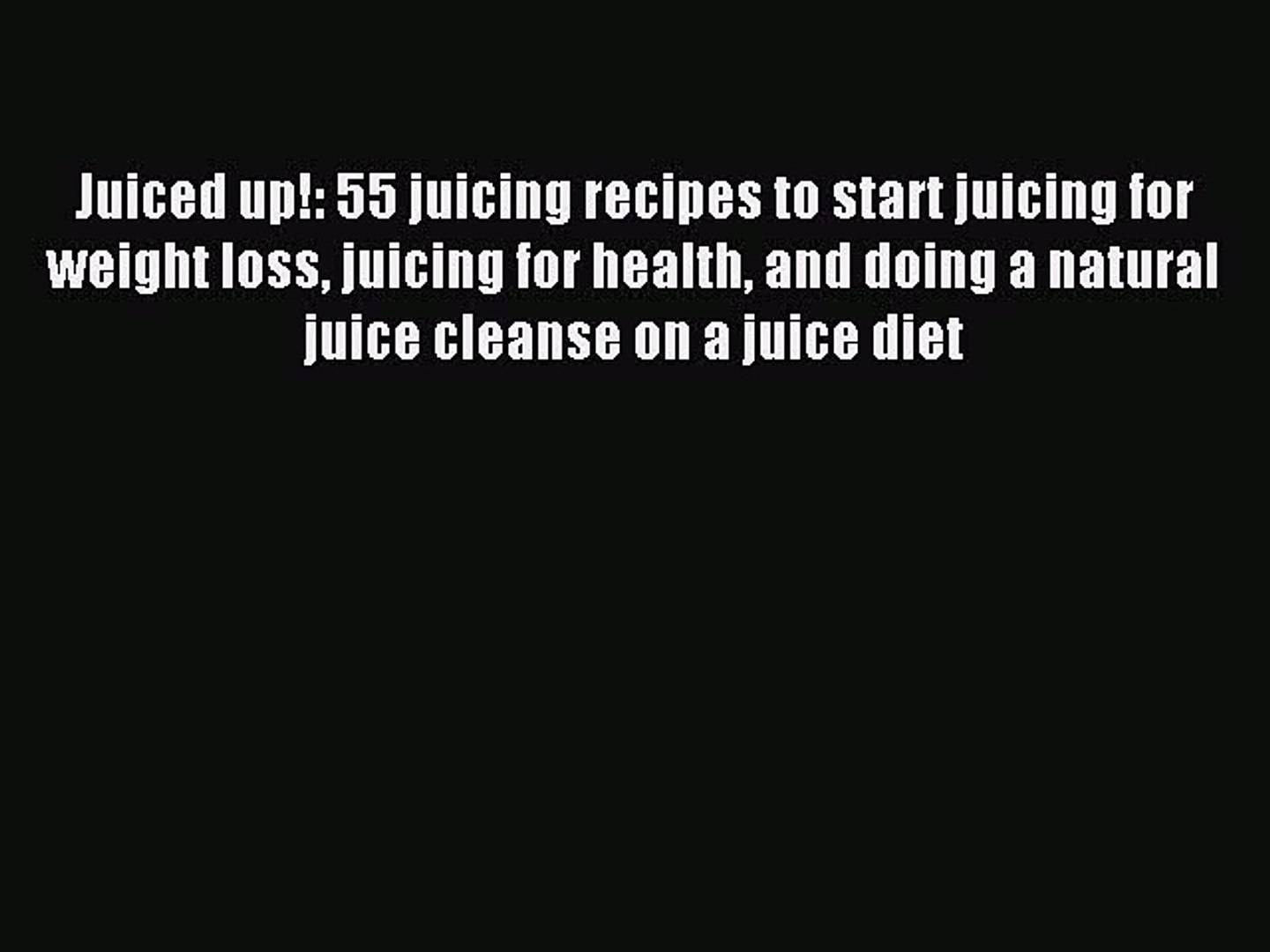 ⁣Read Juiced up!: 55 juicing recipes to start juicing for weight loss juicing for health and