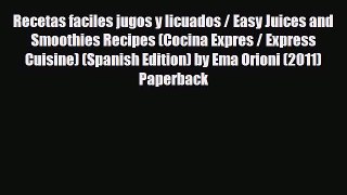 [PDF] Recetas faciles jugos y licuados / Easy Juices and Smoothies Recipes (Cocina Expres /