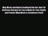 Read Mug Meals and Amish Cookbook Box Set: Over 50 Delicious Recipes for You to Make for Your