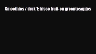 [PDF] Smoothies / druk 1: frisse fruit-en groentesapjes Download Full Ebook