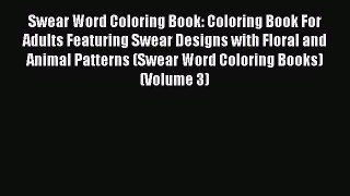 [PDF] Swear Word Coloring Book: Coloring Book For Adults Featuring Swear Designs with Floral