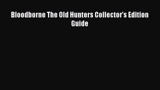Download Bloodborne The Old Hunters Collector's Edition Guide PDF Free