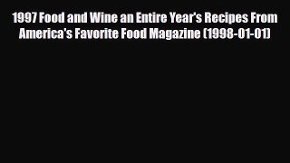 [PDF] 1997 Food and Wine an Entire Year's Recipes From America's Favorite Food Magazine (1998-01-01)