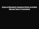 PDF Origen of Alexandria: Exegetical Works on Ezekiel (Ancient Texts in Translation) Ebook