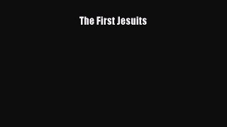 Download The First Jesuits PDF Book Free
