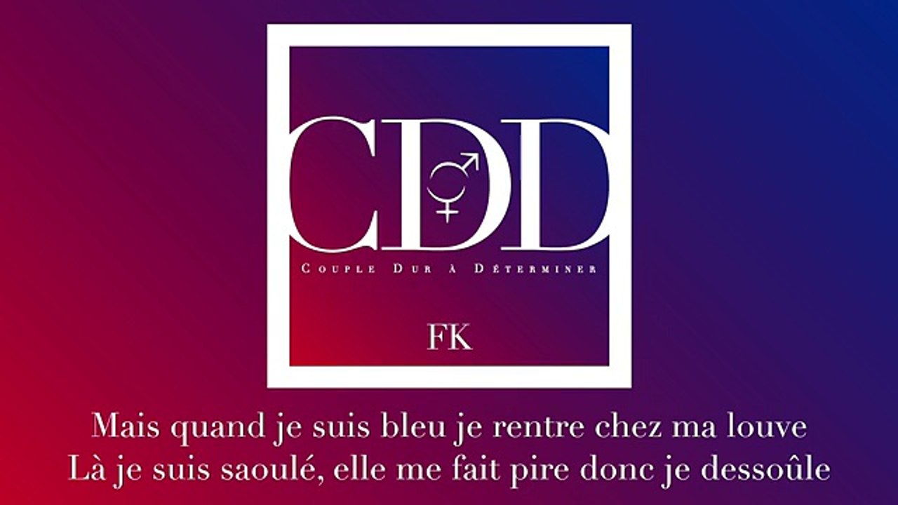 FK -  CDD (Couples Dur à Déterminer)