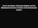 [PDF] Lenses and Waves: Christiaan Huygens and the Mathematical Science of Optics in the Seventeenth