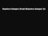 Download Hopeless Savages: Break (Hopeless Savages Tp) PDF Online