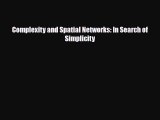 [PDF] Complexity and Spatial Networks: In Search of Simplicity Download Full Ebook