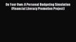 Read On Your Own: A Personal Budgeting Simulation (Financial Literacy Promotion Project) Ebook