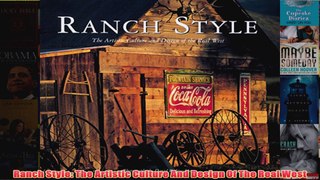 Download PDF  Ranch Style The Artistic Culture And Design Of The Real West FULL FREE