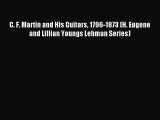 Read C. F. Martin and His Guitars 1796-1873 (H. Eugene and Lillian Youngs Lehman Series) PDF