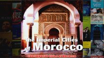 Download PDF  The Imperial Cities of Morocco FULL FREE